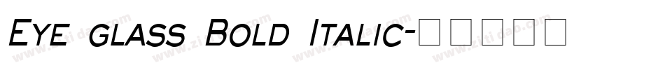 Eye glass Bold Italic字体转换